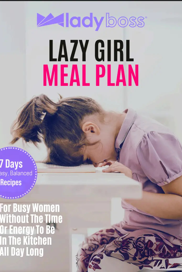 Lazy Girl Meal Plan - LadyBoss