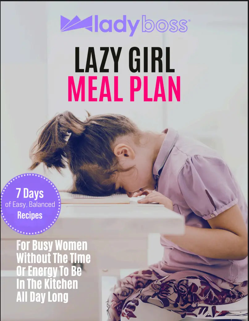 Lazy Girl Meal Plan - LadyBoss