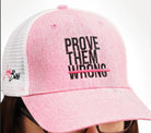 Pink Wash "Prove Them Wrong" Cap - LadyBoss